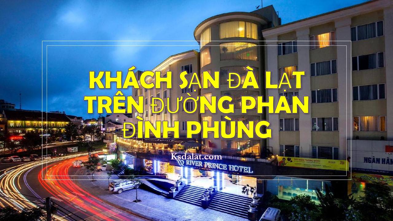 Khách sạn Đà Lạt đường Phan Đình Phùng